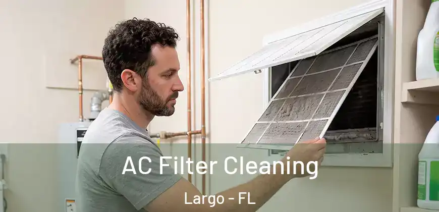  AC Filter Cleaning Largo - FL