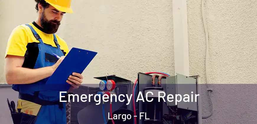 Emergency AC Repair Largo - FL